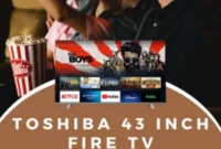 Win a Toshiba 43 Inch Fire TV