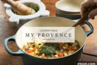 Laurent Gras My Provence Digital Cookbook Giveaway