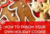 Host a Dazzling Holiday Cookie Exchange: Recipes and Planning Secrets
