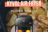Kyvol Epichef AF60 Air Fryer In-Depth Review Get a Chance to Win