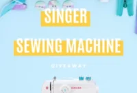 Your Chance to Win a Singer Sewing Machine