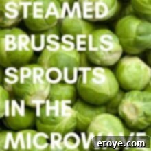 Microwave Steamed Brussels Sprouts