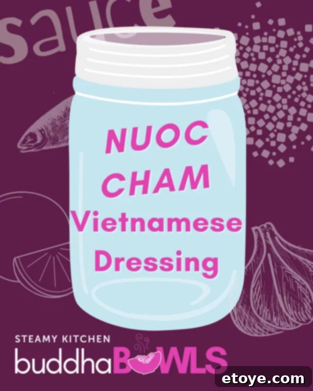 Nuoc Cham The Flavorful Heart of Vietnam 2 Nuoc Cham dressing title card highlighting its versatility for salads and Buddha bowls.