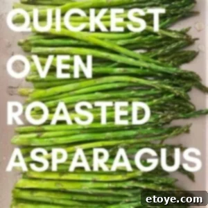 Lightning-Fast Oven Roasted Asparagus 4 Oven Roasted Asparagus
