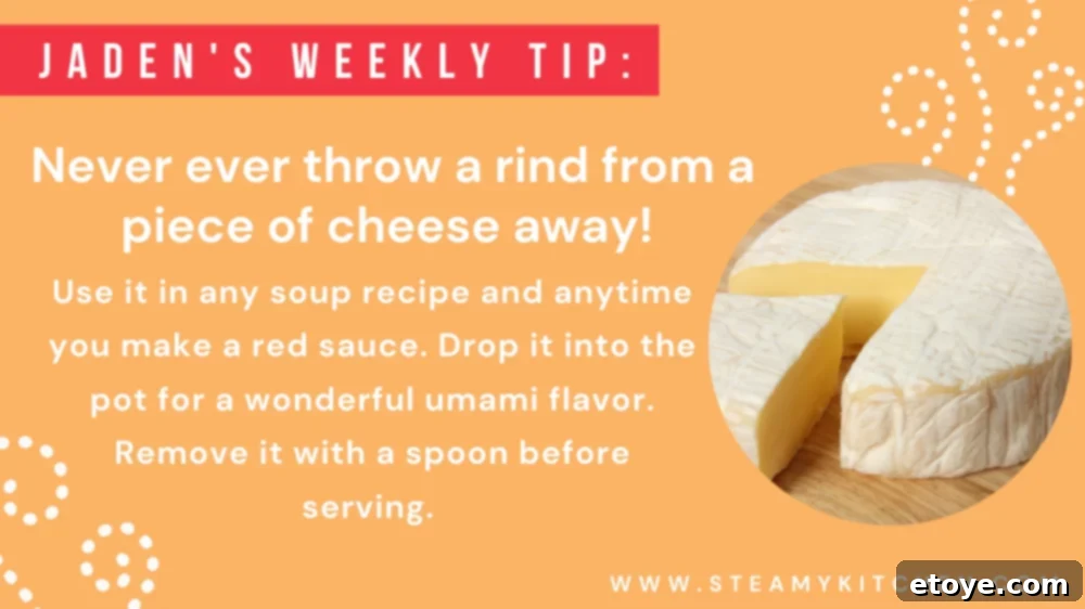 Sizzling Kitchen News 3 Cheese rind in soup for umami flavor