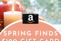 Spring Finds: Amazon $100 Gift Card Bonanza